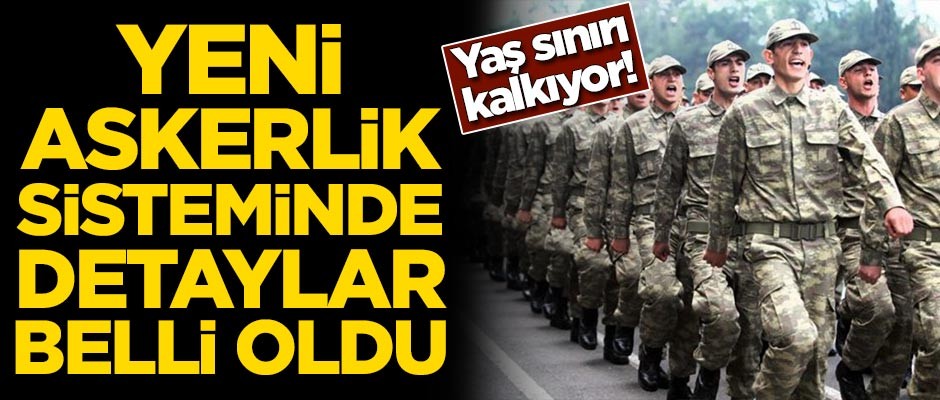 Yeni askerlik sisteminde detaylar belli oldu!