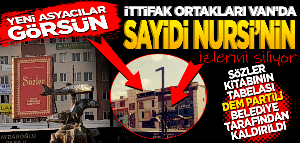 Yeni Asya’cılar görsün! O tabela kaldırıldı