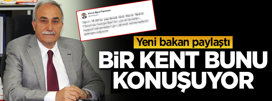 Yeni bakan paylaştı! Bir kent bunu konuşuyor