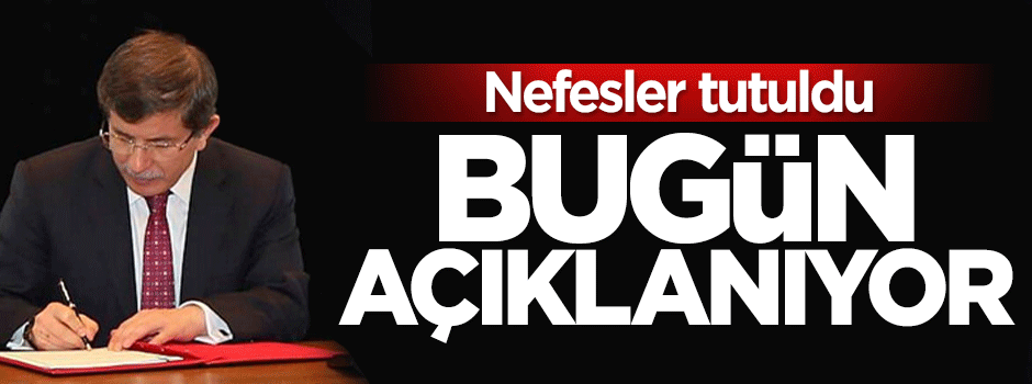 Yeni Bakanlar Kurulu bugün açıklanıyor