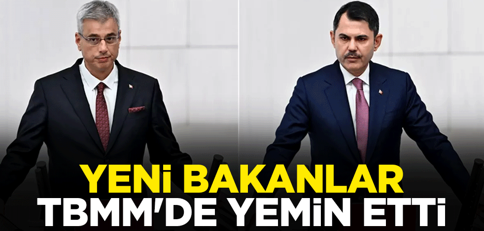 Yeni Bakanlar TBMM'de yemin etti