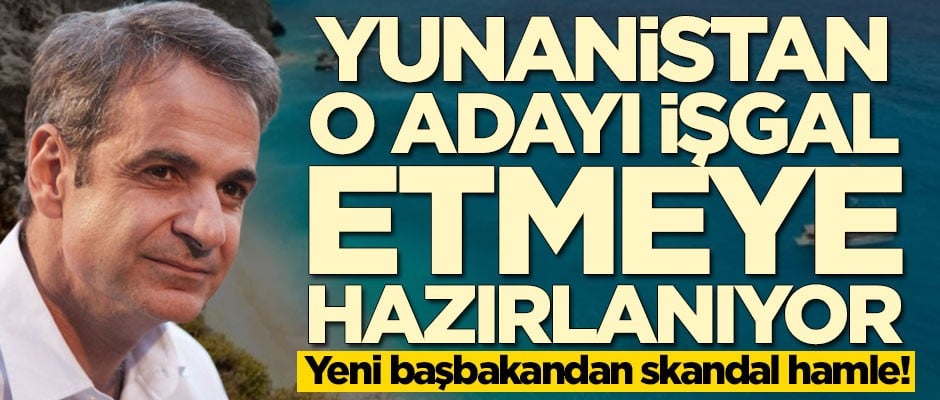 Yeni başbakandan skandal hamle! Yunanistan orayı işgale hazırlanıyor