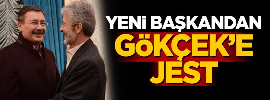 Yeni başkandan Gökçek'e jest