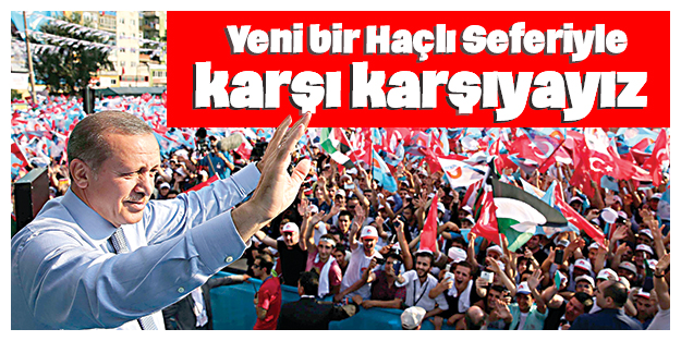 Yeni bir Haçlı seferiyle karşı karşıyayız