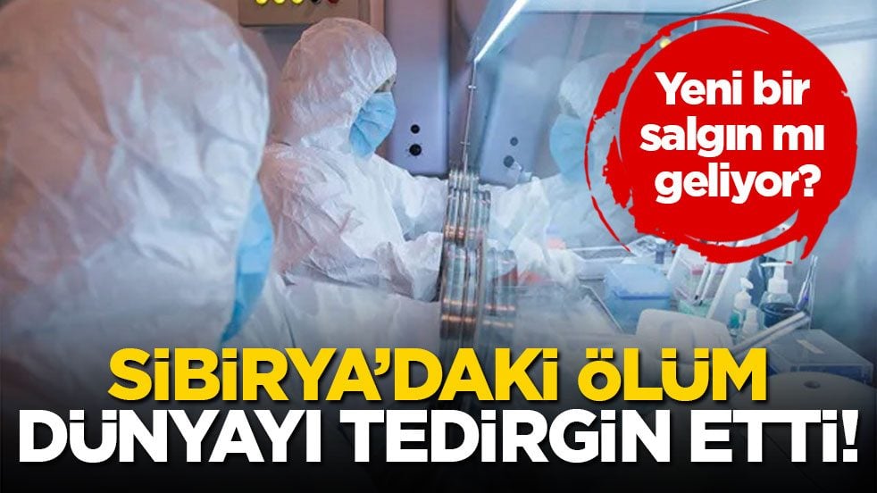 Yeni bir salgın mı geliyor? Sibirya’daki ölüm dünyayı tedirgin etti!