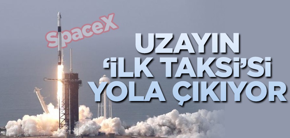 Yeni bir uzay çağı için milat: Uzay taksisi