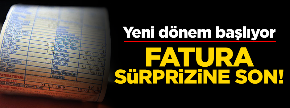 Yeni dönem başlıyor! Elektrikte fatura sürprizine son