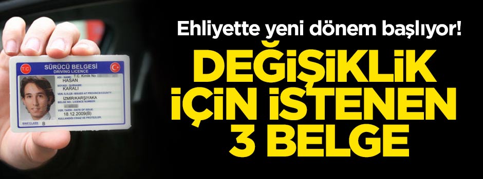 Yeni ehliyetler için bu belgeler istenecek!