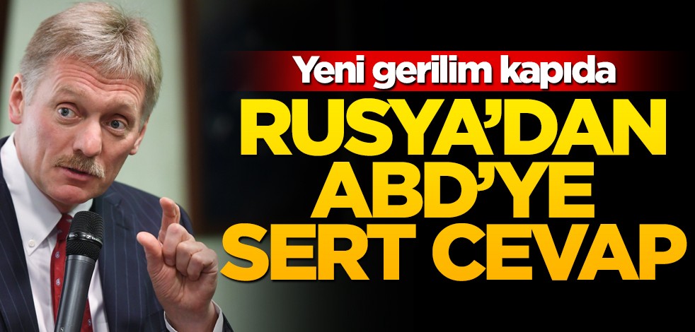 Yeni gerilim kapıda! Rusya'dan ABD'ye sert cevap