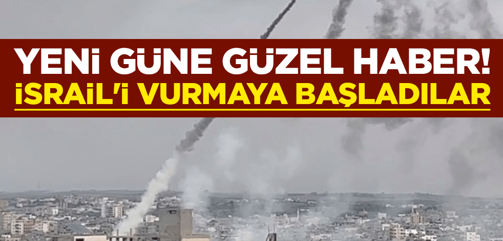 Yeni güne güzel haber! İsrail'i vurmaya başladılar