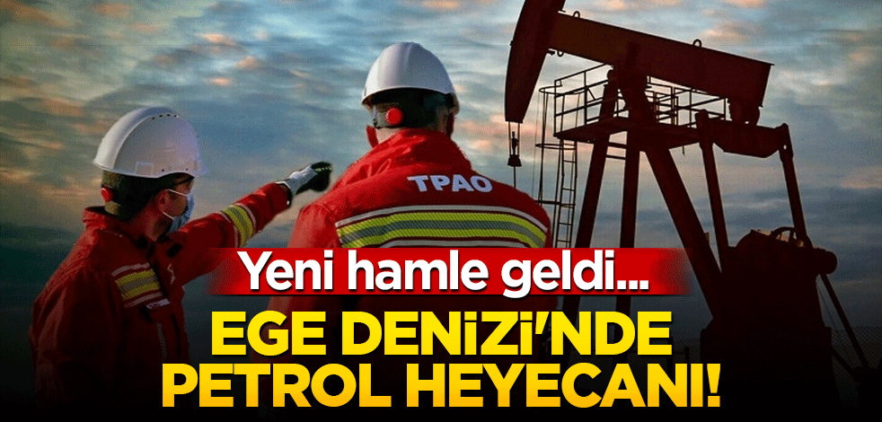 Yeni hamle geldi... Ege Denizi'nde petrol heyecanı!