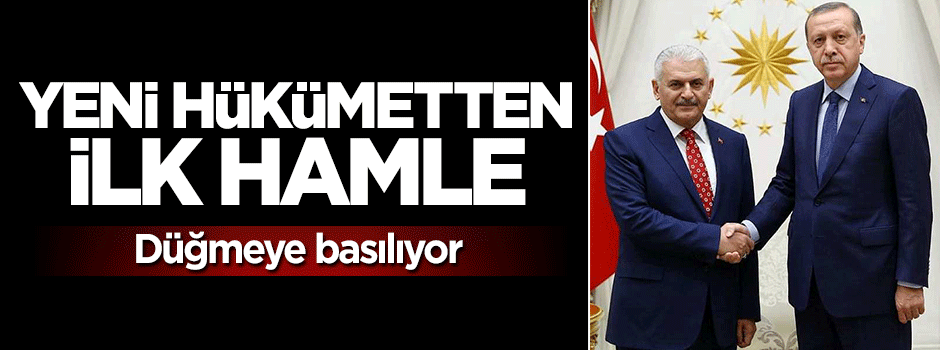 Yeni hükümettten ilk hamle