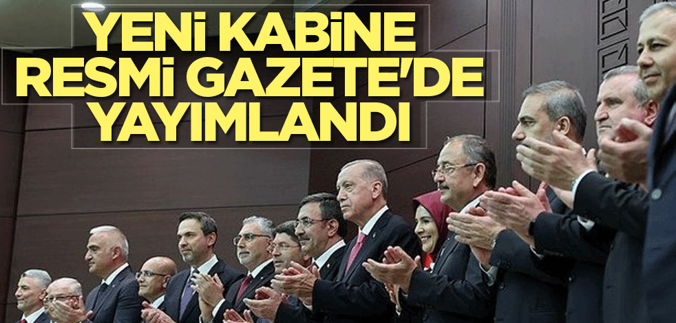 Yeni kabine Resmi Gazete'de yayımlandı