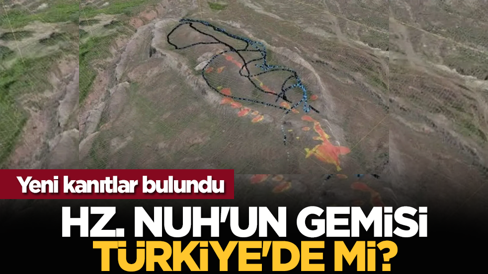 Yeni kanıtlar bulundu: Hz. Nuh'un gemisi Türkiye'de mi?
