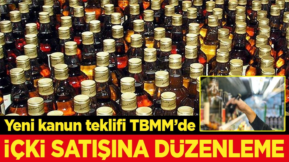 Yeni kanun teklifi TBMM’de İçki satışına düzenleme