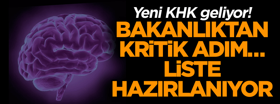 Yeni KHK geliyor! Bakanlıktan kritik adım… Liste hazırlanıyor