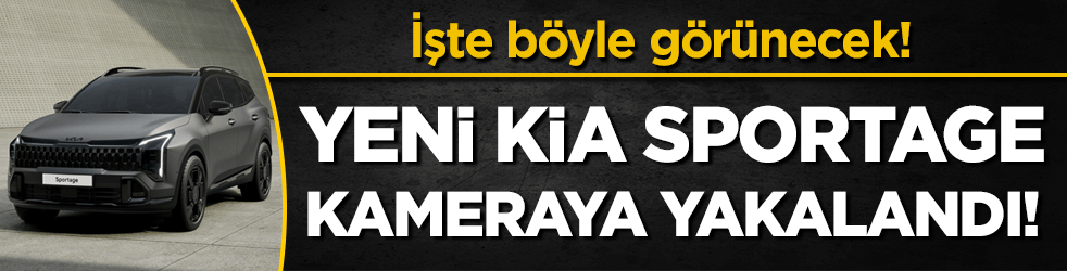 Yeni Kia Sportage kameraya yakalandı! İşte böyle görünecek!