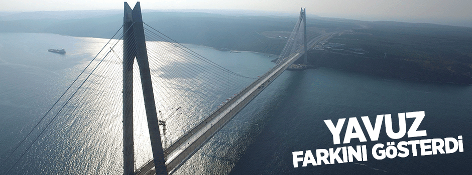 Yavuz Köprüsü farkını hissettirdi, sürücüler 15 dakika rahatladı