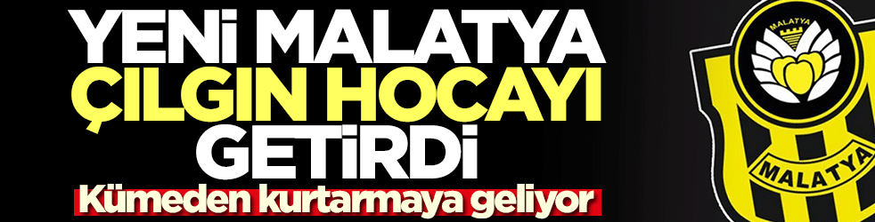 Yeni Malatyaspor Sumudica bombasını patlattı