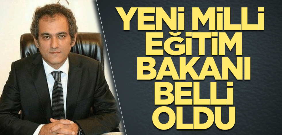 Yeni Milli Eğitim Bakanı Mahmut Özer oldu
