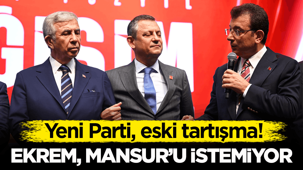 Yeni Parti, eski tartışma! Ekrem, Mansur’u istemiyor