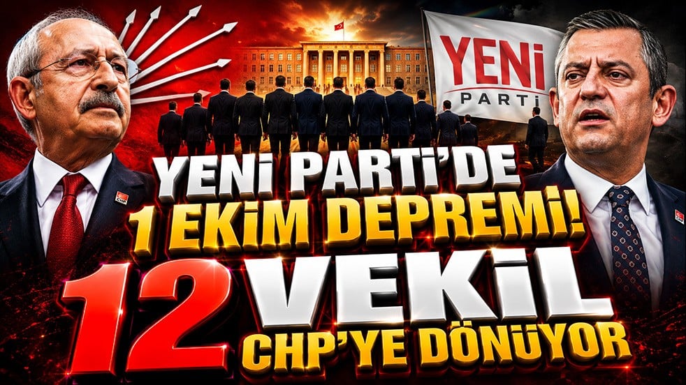 YENİ Parti’de 1 Ekim depremi! 12 milletvekili CHP’ye dönüyor