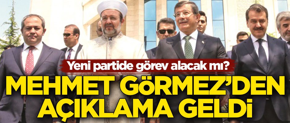 Yeni partide görev alacak mı? Mehmet Görmez'den açıklama geldi