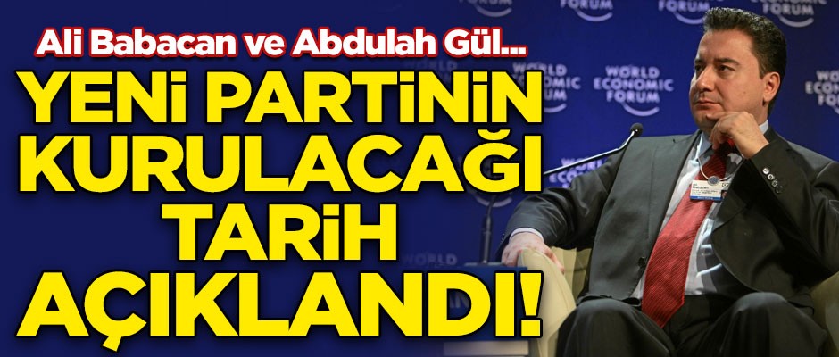 Yeni partinin kurulacağı tarih açıklandı! Ali Babacan ve Abdullah Gül...