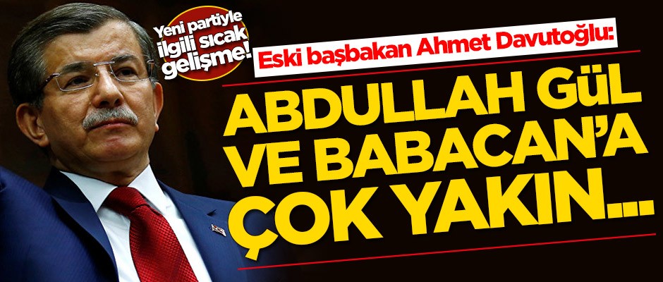 Yeni partiyle ilgili sıcak gelişme! Davutoğlu yakın çevresine konuştu