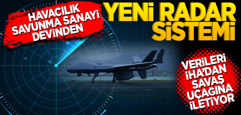 Yeni radar sistemi tanıtıldı! Verileri İHA’dan savaş uçağına iletiyor