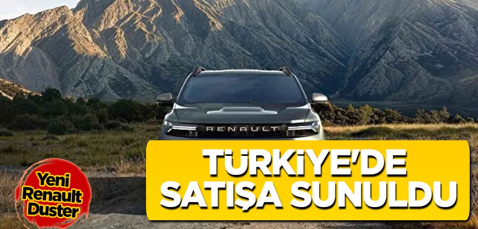 Yeni Renault Duster Türkiye'de satışa sunuldu: Türkiye'ye resmen duyurdular! Görenler satın almayı planlıyor!