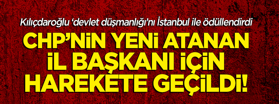 Yeni seçilen CHP İstanbul İl Başkanı'na soruşturma!
