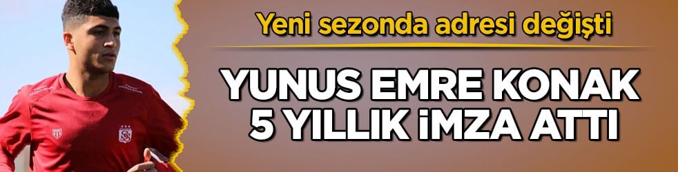 Yeni sezonda adresi değişti! Yunus Emre Konak 5 yıllık imza attı