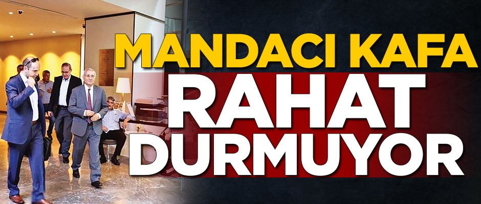 Mandacı kafa rahat durmuyor