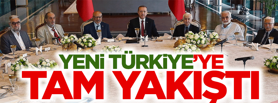 Yeni Türkiye’ye TAM YAKIŞTI