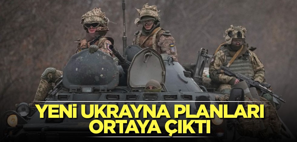 Yeni Ukrayna planları ortaya çıktı