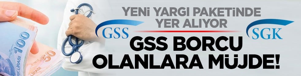 Yeni yargı paketinde yer alıyor: GSS borcu olanlara müjde!