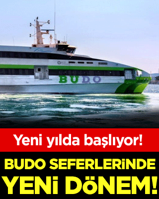Yeni yılda başlıyor! BUDO seferlerinde yeni dönem