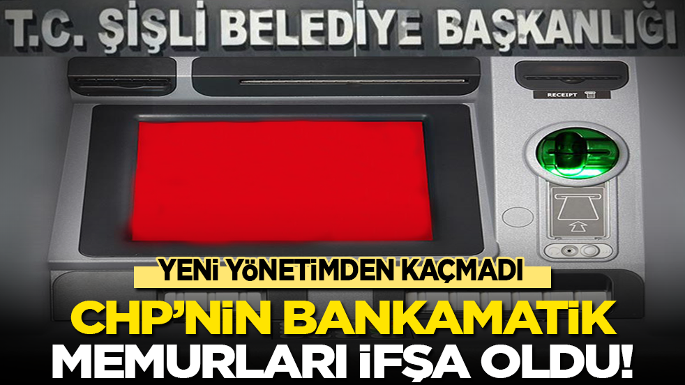 Yeni yönetimden kaçmadı: CHP'li belediyedeki bankamatik memurları ifşa oldu