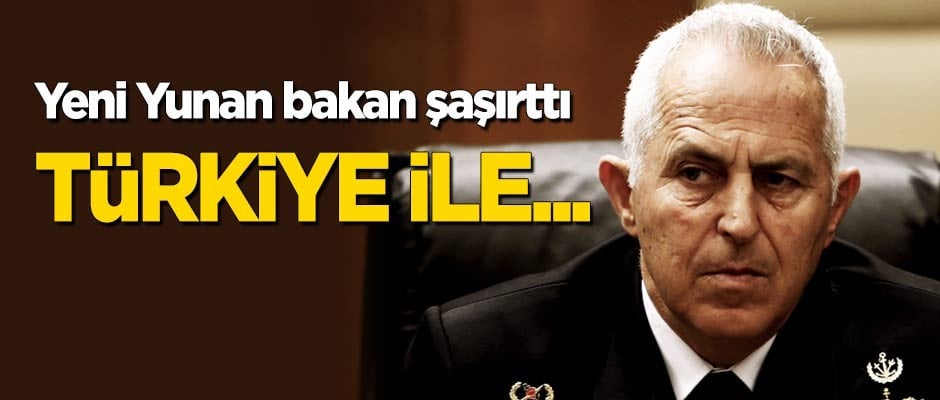 Yeni Yunan bakan şaşırttı: Türkiye ile...