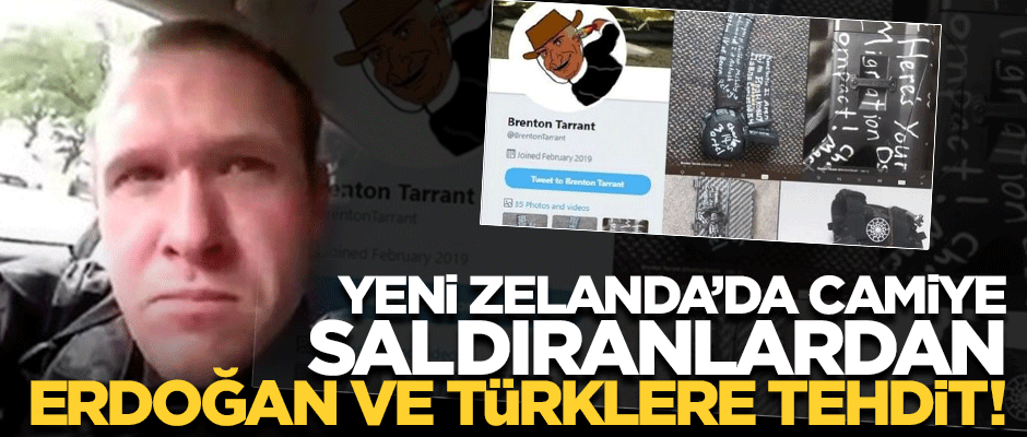 Yeni Zelanda'da camiye saldıran alçaklardan Erdoğan ve Türklere tehdit!