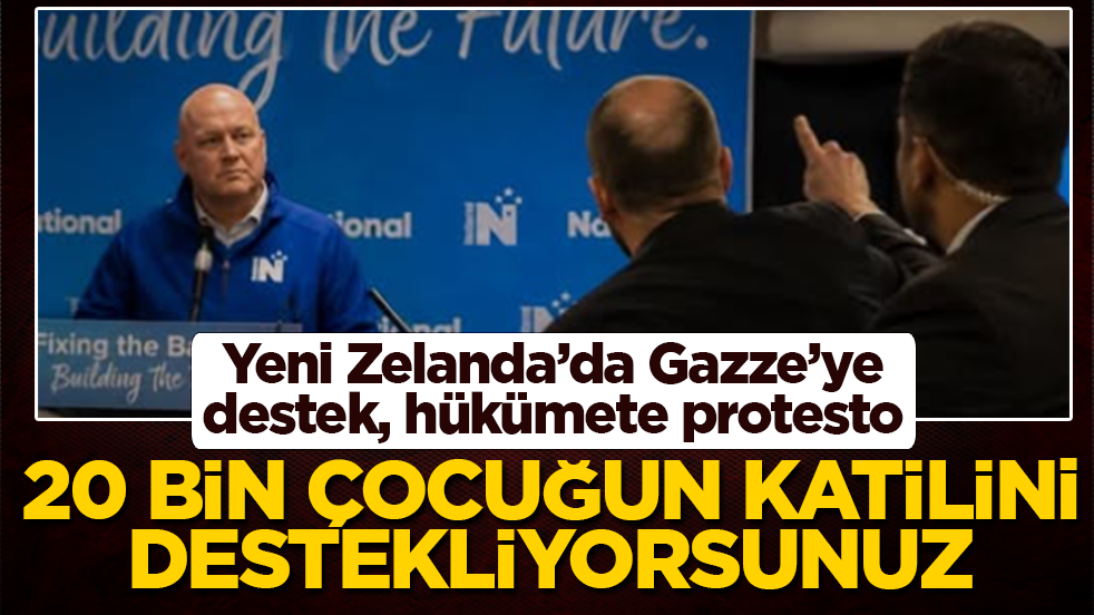 Yeni Zelanda’da Gazze’ye destek, hükümete protesto: 20 bin çocuğun katilini destekliyorsunuz!