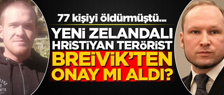 Yeni Zelandalı Hristiyan terörist, Breivik'ten onay mı aldı?