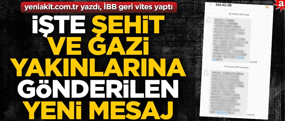 yeniakit.com.tr yazdı, İBB geri vites yaptı! İşte şehit ve gazi yakınlarına gönderilen yeni mesaj