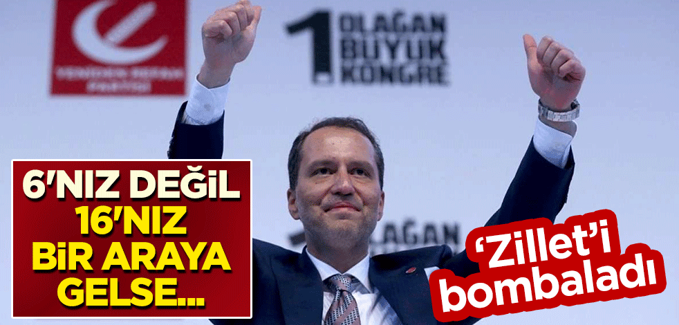 Yeniden Refah lideri Fatih Erbakan 'Zillet'i bombaladı: 6'nız değil 16'nız bir araya gelse...