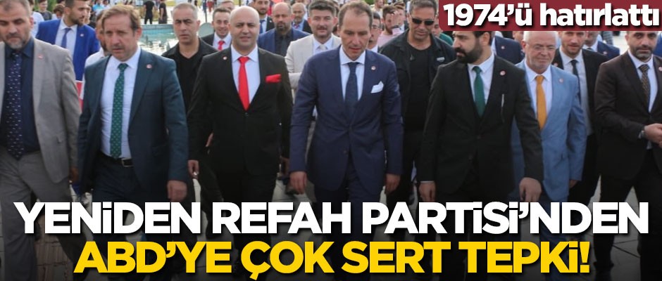 Yeniden Refah Partisi'nden ABD'nin ekonomi tehdidine cevap