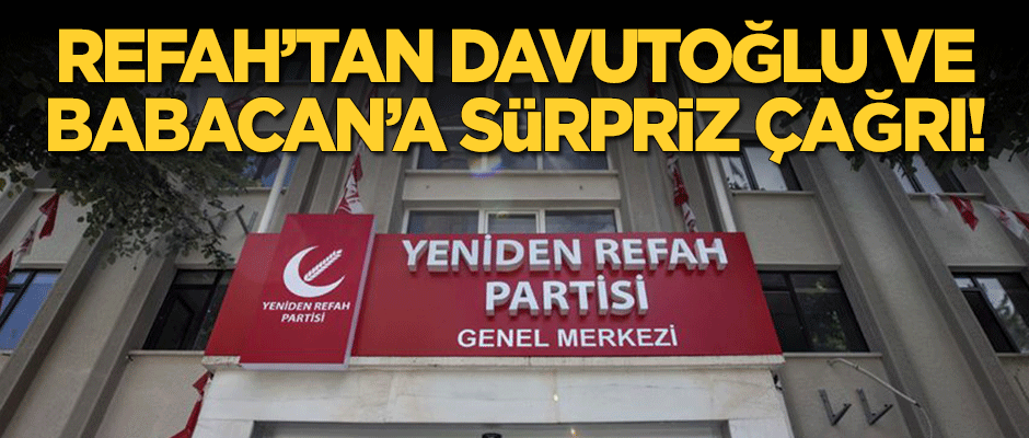 Yeniden Refah Partisi'nden Davutoğlu ve Babacan'a çağrı!