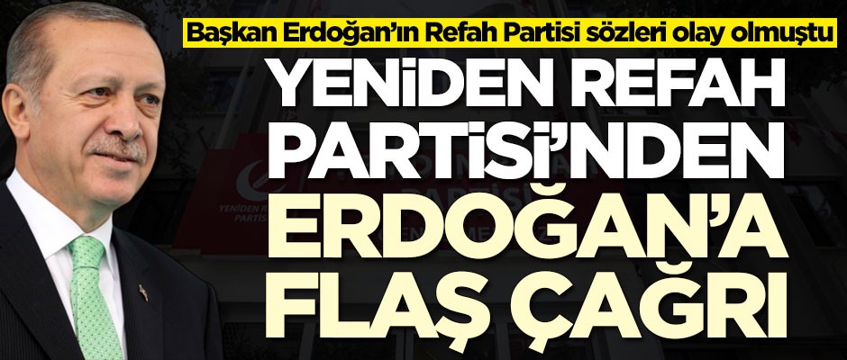 Yeniden Refah Partisi'nden Erdoğan'a çağrı