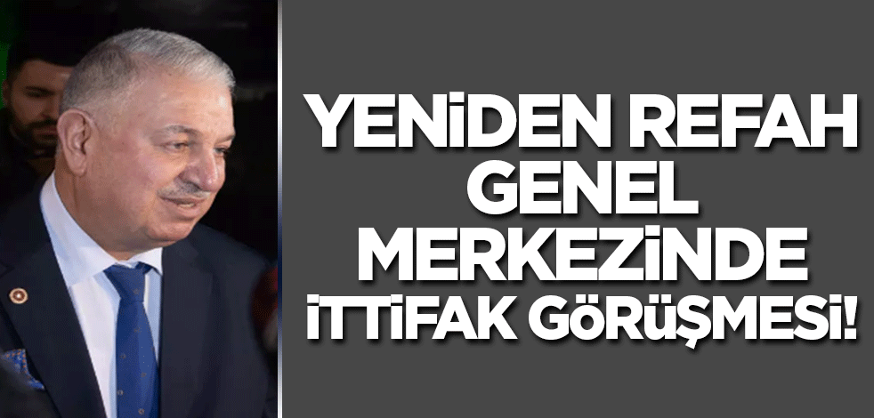 Yeniden Refah'ta kritik görüşme! İttifakta gelinen son nokta açıklandı