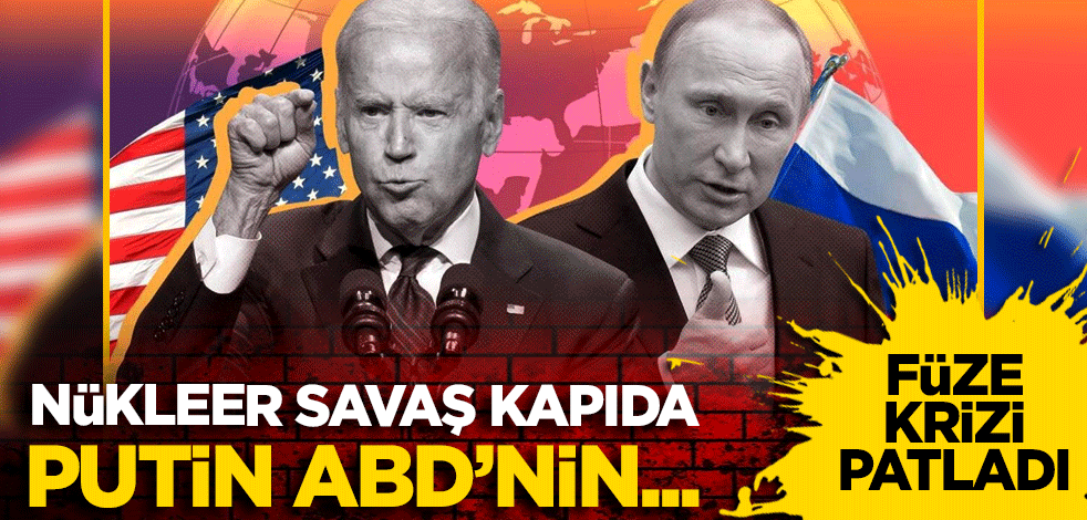 Yeniden soğuk savaş... Füze krizi patladı... Putin ABD’nin...
